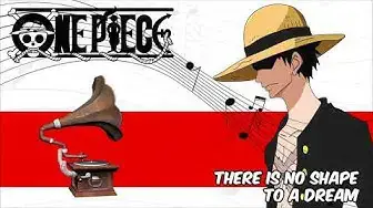 'Video thumbnail for There is No Shape to a Dream Instrumental Cover | Fan Made Sad Song for One Piece'