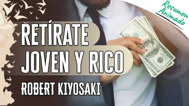 'Video thumbnail for Retirate Joven y Rico por Robert Kiyosaki | Resúmenes de Libros'