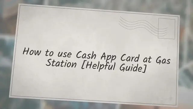 'Video thumbnail for How to use Cash App Card at Gas Station [Helpful Guide]'