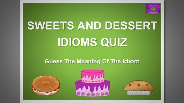 'Video thumbnail for Sweets and Dessert Idioms Quiz: Guess the Meaning of the Idiom #1'