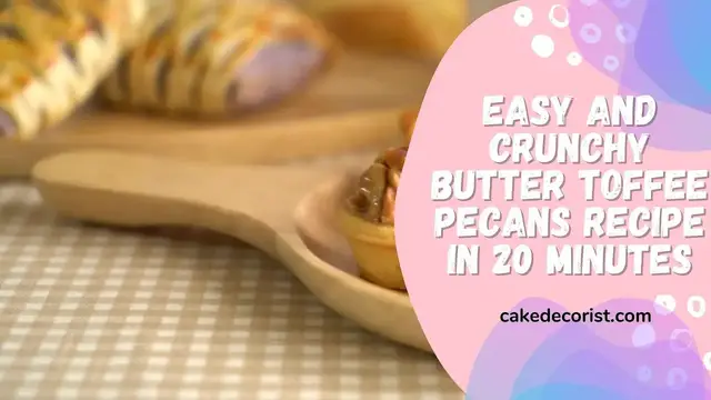 'Video thumbnail for Easy and Crunchy Butter Toffee Pecans Recipe In 20 Minutes'