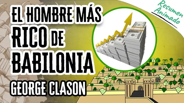 'Video thumbnail for El Hombre Más Rico de Babilonia por George Clason | Resúmenes de Libros'