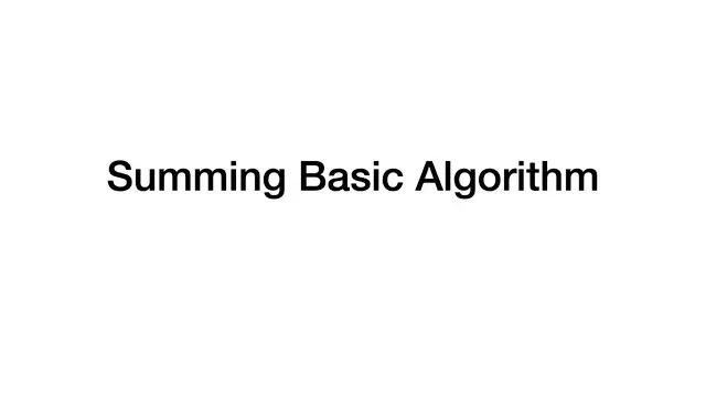 'Video thumbnail for Summing basic algorithm'