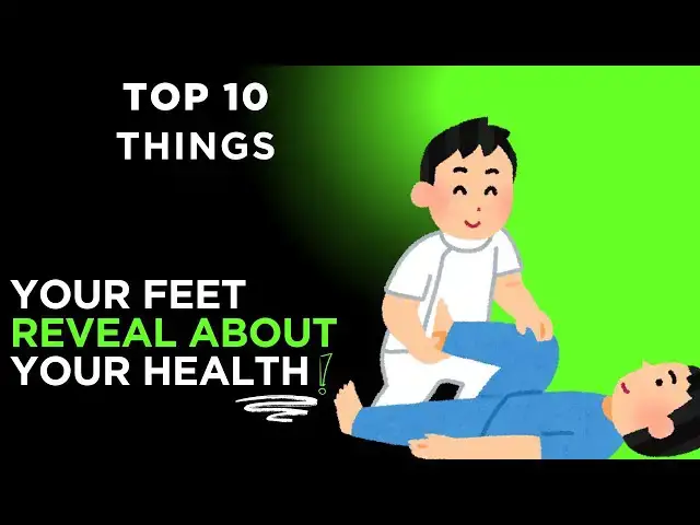 'Video thumbnail for Top 10 Things Your Feet Reveal About Your Health | Don’t Ignore These Signs! 🦶'