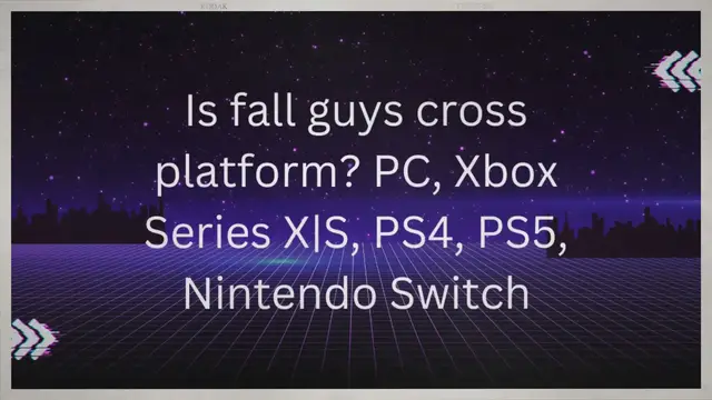 'Video thumbnail for is fall guys cross platform? PC, Xbox Series X|S, PS4, PS5, Nintendo Switch'