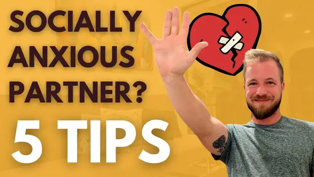 'Video thumbnail for Tips if Your Partner Has Social Anxiety: What Can You Do?'