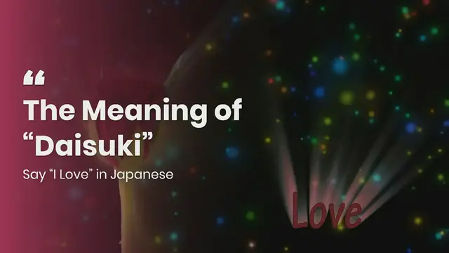 'Video thumbnail for The Meaning Of “Daisuki” – Say “I Love (You)” In Japanese'