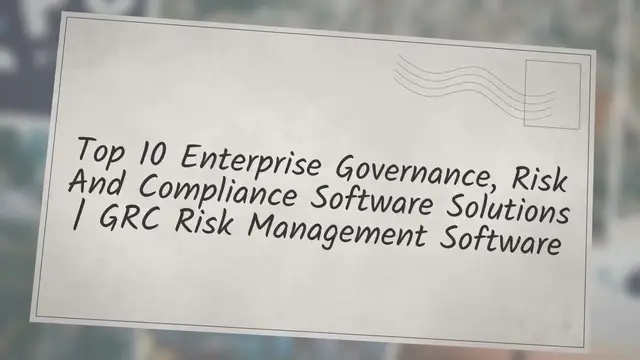 'Video thumbnail for Top 10 Enterprise Governance, Risk And Compliance Software Solutions | GRC risk management software'