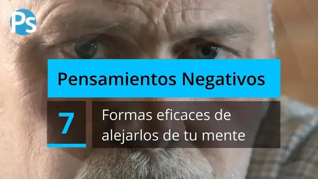 'Video thumbnail for Pensamientos negativos | 7 formas eficaces de alejarlos de tu mente'