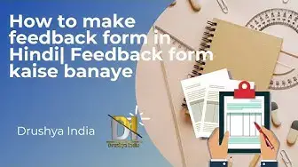 'Video thumbnail for How to make feedback form in Hindi| Feedback form kaise banaye | feedback form Kya hota hai'