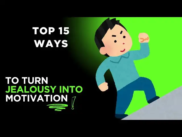 'Video thumbnail for Top 15 Ways to Turn Jealousy into Motivation | Use It to Grow, Not Hold You Back'