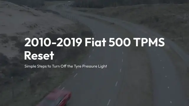 'Video thumbnail for 2010-2019 Fiat 500 TPMS Reset Simple Steps to Turn Off the Tyre Pressure Light'