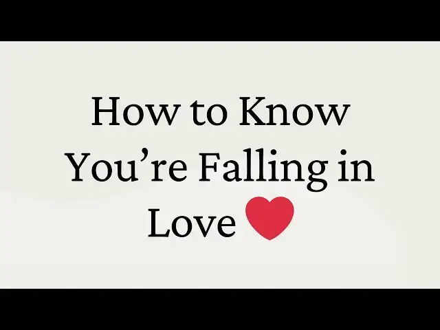 'Video thumbnail for 10 Clear Signs You’re Falling in Love: Are You Feeling These?'