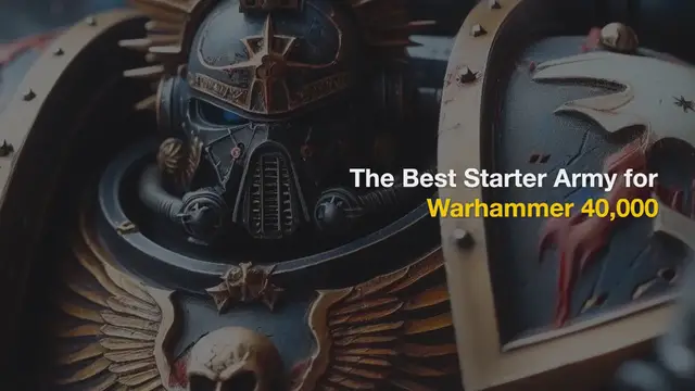 'Video thumbnail for The Best Starter Army For Warhammer 40k: 5 Thrilling Options for Beginners'