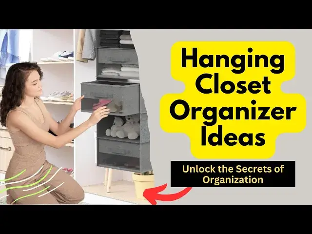 'Video thumbnail for Hanging Closet Organizer Ideas: Unlock the Secrets of Organization'