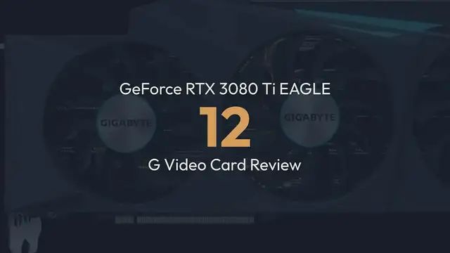 'Video thumbnail for GeForce RTX 3080 Ti GIGABYTE EAGLE 12G Review'
