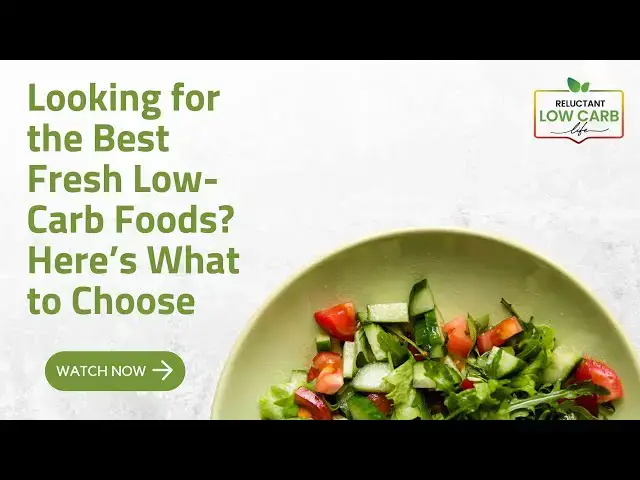 'Video thumbnail for Looking for the Best Fresh Low-Carb Foods? Here’s What to Choose'