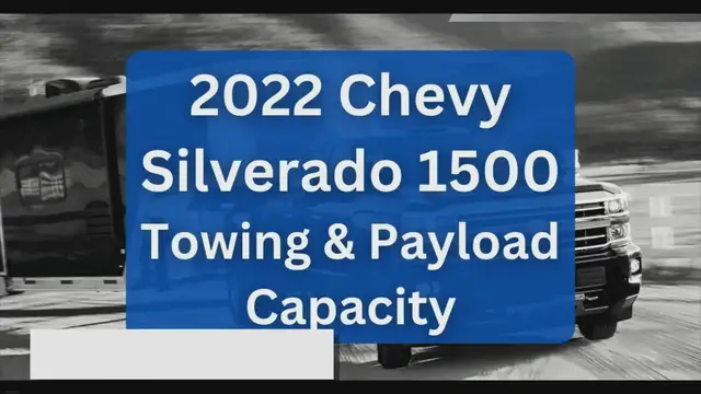 'Video thumbnail for 2022 Chevy Silverado 1500 Towing Capacity (with Charts)'