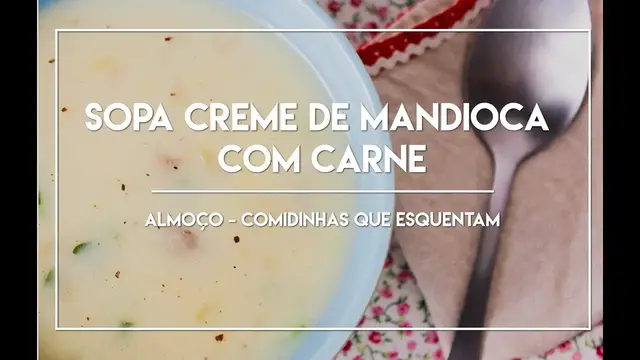 'Video thumbnail for Sopa Creme Mandioca com Carne'