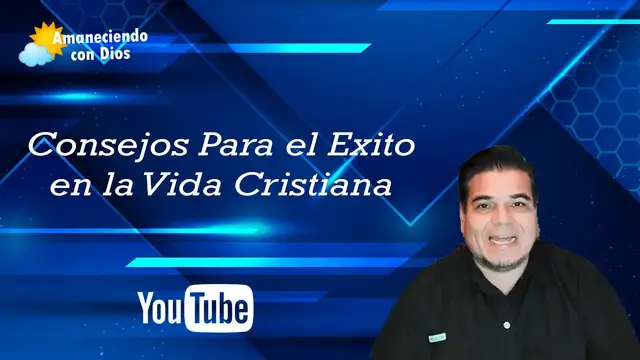 'Video thumbnail for Consejos Para el Éxito en la Vida Cristiana'
