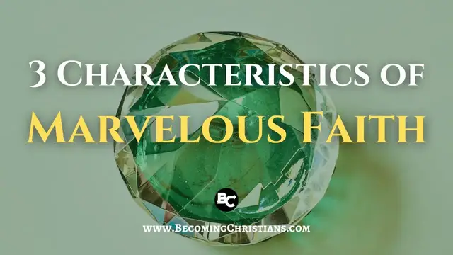 'Video thumbnail for 3 characteristics of Marvelous Faith [The Healing of the Centurion's Servant]'