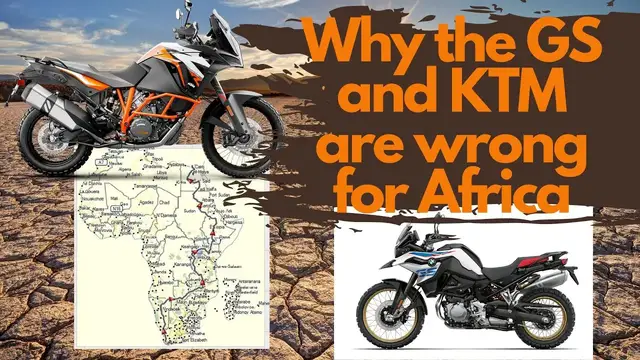 'Video thumbnail for Why a BMW R 1250 GS or a KTM 1290 Super Adventure is the Wrong Bike for Africa'