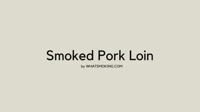 'Video thumbnail for Smoked Pork Loin'