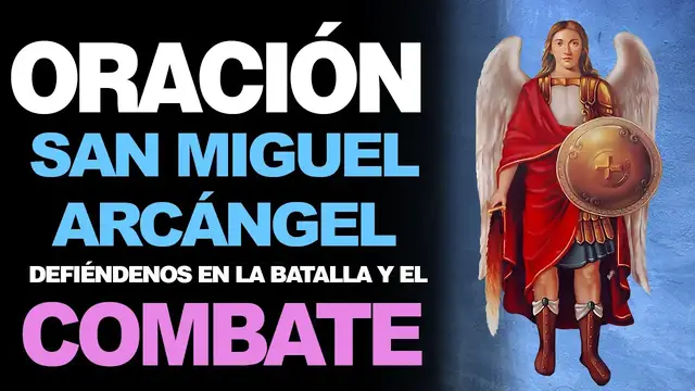 'Video thumbnail for 🙏 Oración a San Miguel Arcángel – Defiéndenos EN LA BATALLA EL COMBATE Y LA LUCHA 🙇️'