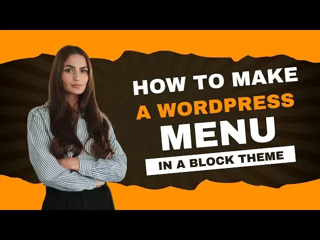 'Video thumbnail for Create A Menu In A WordPress Block FSE Theme 2024'