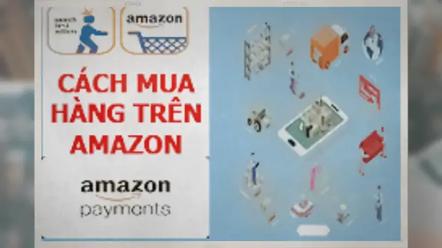 'Video thumbnail for Hướng dẫn về cách mua hàng trên Amazon hiệu quả nhất'