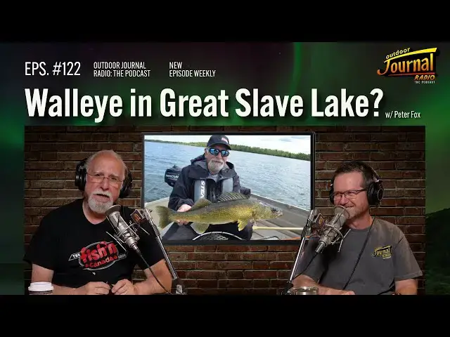 'Video thumbnail for Walleye in Great Slave Lake!? | Outdoor Journal Radio ep. 122'