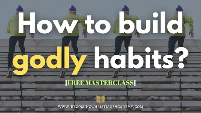 'Video thumbnail for The 5 Biblical Steps to Forming Strong Habits [FREE Masterclass]'