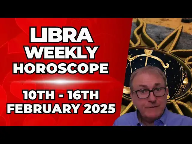 'Video thumbnail for Libra Weekly Horoscope 10th - 16th February 2025 + Astrology insights'