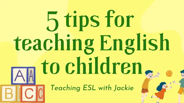'Video thumbnail for 5 quick tips for teaching English to children | Teaching ESL with Jackie'