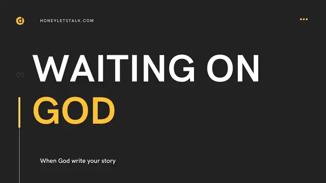 'Video thumbnail for Waiting is not easy / When God Write Your Story [ Honey Let's Talk ]'