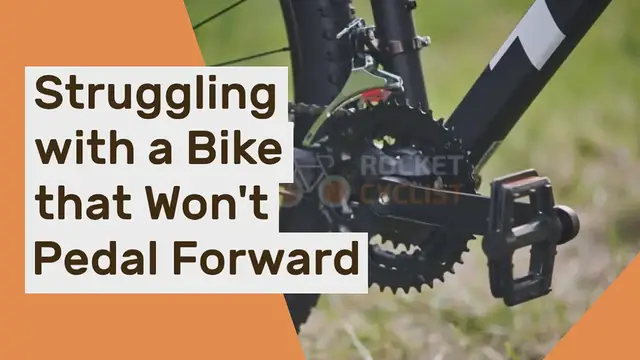 'Video thumbnail for Bike Won’t Pedal Forward?'