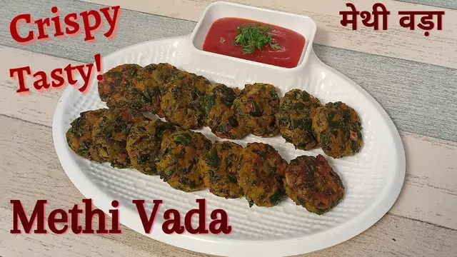 'Video thumbnail for Methi Vada - Crispy & Tasty | कुरकुरा मेथी वड़ा | Evening Snacks | Methi Cutlet | Instant Snacks'
