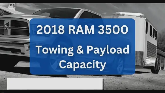 'Video thumbnail for 2018 RAM 3500 Towing Capacity & Payload (with Charts)'