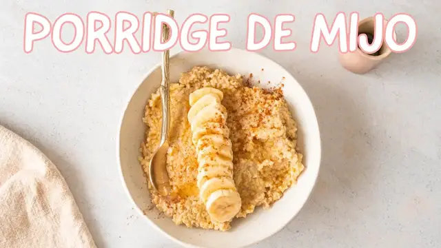 'Video thumbnail for PORRIDGE DE MIJO - DESAYUNO SIN GLUTEN Y VEGANO REEMPLAZO DE AVENA'