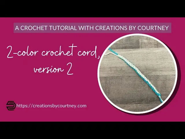 'Video thumbnail for 2-color cord, version 2 crochet Tutorial with Creations by Courtney'