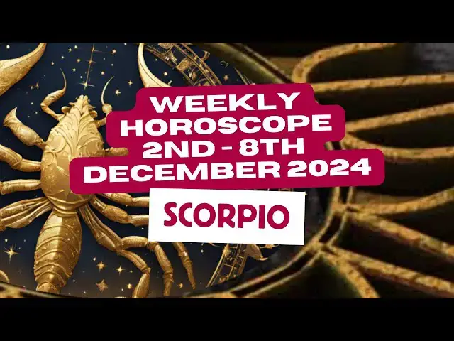 'Video thumbnail for Scorpio Horoscope Weekly Astrology 2nd to 8th December 2024'
