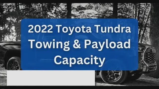 'Video thumbnail for 2022 Toyota Tundra Towing Capacity & Payload (Charts)'