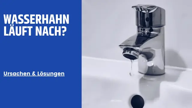 'Video thumbnail for Wasserhahn läuft nach? Ursachen & einfache Lösungen'