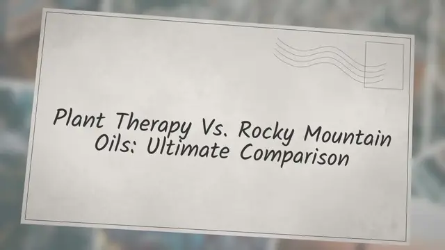 'Video thumbnail for Plant Therapy Vs. Rocky Mountain Oils: Ultimate Comparison'