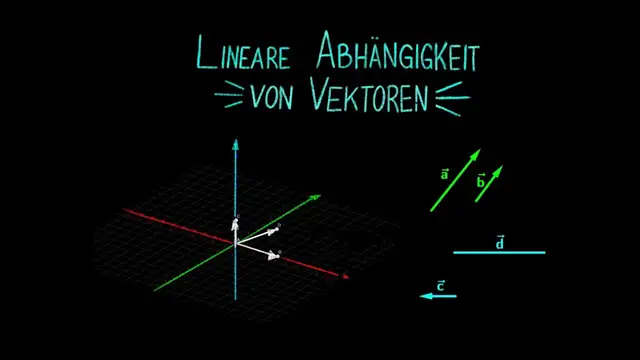 'Video thumbnail for Lineare (Un)Abhängigkeit von Vektoren'