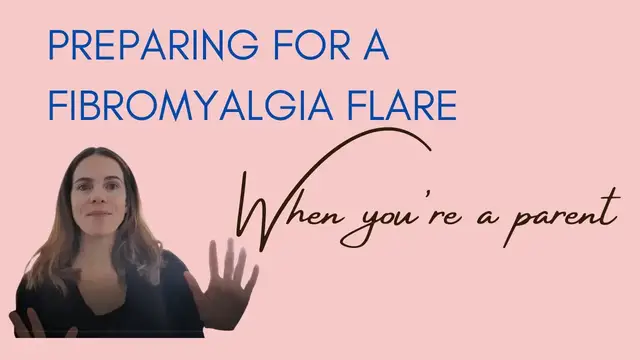 'Video thumbnail for Fibromyalgia flare + parenting how to prepare'