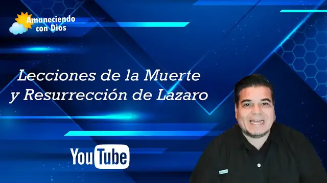 'Video thumbnail for Lecciones de la Muerte y Resurrección de Lázaro'