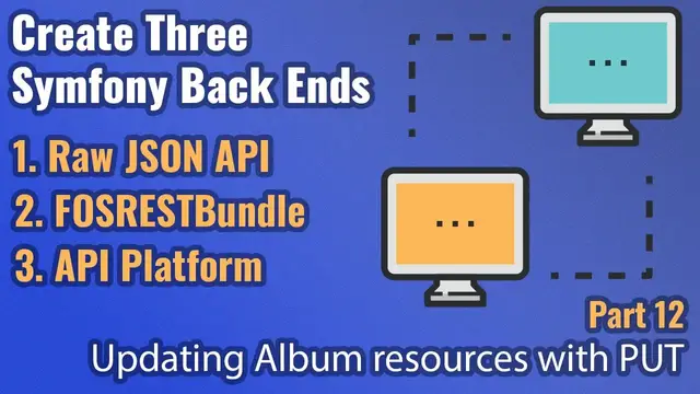 'Video thumbnail for Create Three Symfony Back Ends - Part #12 - Update with PUT'