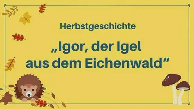 'Video thumbnail for Igelgeschichte'