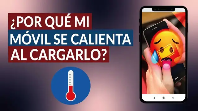 'Video thumbnail for ¿Por qué mi MÓVIL se calienta al cargarlo y soluciones?'